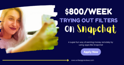 Earn $800/Week Testing Apps Like Snapchat | WriteAppReviews.com